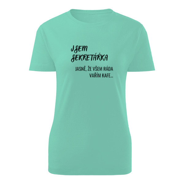 Tričko s potiskem Jsem sekretářka