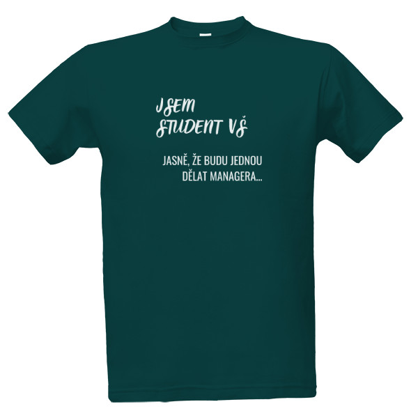 Tričko s potiskem Jsem student VŠ